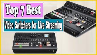  Top 7 Best Video Switchers for Live Streaming