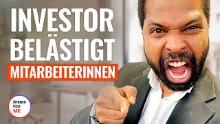 INVESTOR BELÄSTIGT MITARBEITERINNEN | DramatizeMe Deutsch