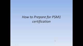 How to Prepare for Professional Scrum Master (PSM 1) certification