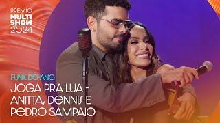 Anitta, Pedro Sampaio e Dennis DJ vencem na categoria FUNK com Joga Pra Lua! | Prêmio Multishow 2024