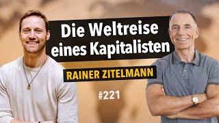 Freiheit, Unternehmertum, Kapitalismus und Erfolgsgeheimnisse aus 30 Ländern | mit Rainer Zitelmann