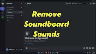 Remove Custom Soundboard Sounds From Discord Server