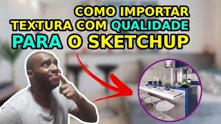 Como importar textura para o sketchup