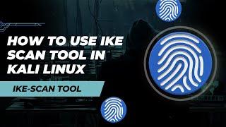 How To Use Ike Scan Tool In Kali Linux (Easiest Way).