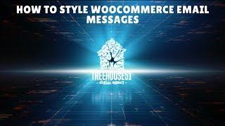 How To Style WooCommerce Email Messages  - WooCommerce Tutorial | Treehouse 51