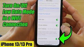 iPhone 13/13 Pro: How to Turn On/Off Low Data Mode in a WiFi Connection