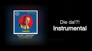 Die Fantastischen Vier - Die Da!?! - Instrumental