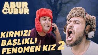 AburCubur TV - Kırmızı Başlıklı Fenomen Kız 2