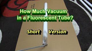 Fluorescent Tube Sucks Up Water (Short Version)