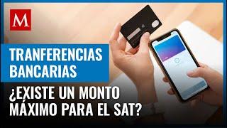 Estos son los movimientos bancarios que el SAT podría vigilar