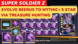 HOW TO RAISES BEERUS TO MYTHIC+ 5 STAR VIA TREASURE HUNTING | SUPER SOLDIER Z