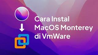 How to install macOS Monterey macOS 12 in VMWare Windows PC - Hackintosh Indonesia