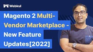 Magento 2 Multi Vendor Marketplace - New Feature Updates