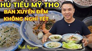 HỦ TIẾU MỸ THO CỰC NGON Ở SÀI GÒN - BÁN XUYÊN ĐÊM KHÔNG NGHỈ TẾT || Ẩm thực Sài Gòn || Nick Nguyen