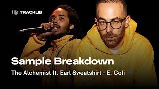 Sample Breakdown: The Alchemist ft. Earl Sweatshirt - E. Coli