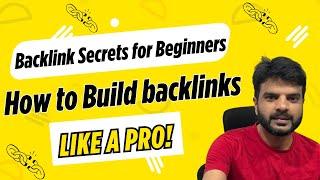 How to Build Backlinks Like a Pro! Backlink Secrets for Beginners