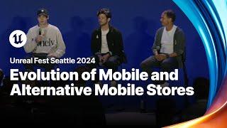 Evolution of Mobile and the Rise of Alternative Mobile Stores  | Unreal Fest 2024