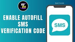 How to enable autofill SMS verification code so that OTP code will be automatically filled