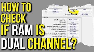 How to Check if RAM is Dual Channel or Not?