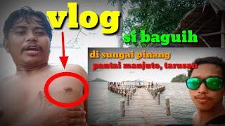 Vlog si baguih di manjuto beach sungai pinang, pesisir selatan