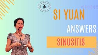 Si Yuan Answers: insights on Sinusitis.