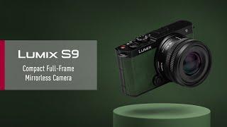 Introducing LUMIX S9 | Compact Full-Frame Mirrorless Camera