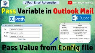 Pass Value from Config to Outlook Mail Activity in UiPath | Pass Variable in Email Activity | UiPath