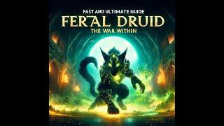 Fast and Ultimate guide for Druid Feral - 11.0.5 | TWW #guide #feraldruid