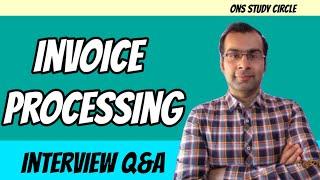 Invoice Processing Interview Questions And Answers