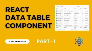 React DataTable Component Tutorial Part - 1 : Introduction  | React | Data Table