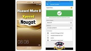 Huawei Mate 8 Xposed Framework For Nougat Installation Guide [NXT-L29/L09)