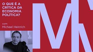 O que é a crítica da economia política? | Michael Heinrich #4