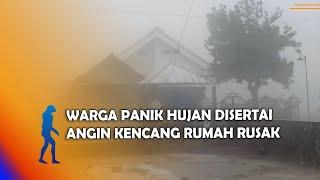 MADIUN - Warga Panik Hujan Disertai Angin Kencang Rumah Rusak