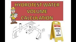 Hydro test water volume calculation | Piping