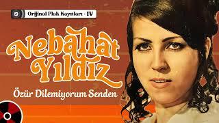 Nebahat Yıldız - Özür Dilemiyorum Senden | Orijinal Plak Kayıtları IV