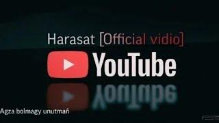 Harasat - Begañy Unutma Ýar 