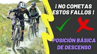 ¡NO COMETAS ESTOS FALLOS! Posición básica de descenso | Técnica ciclismo de MTB. Laura Celdran