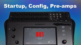 Startup, Config, Pre-amp - A&H CQ18T Digital mixer Tutorial