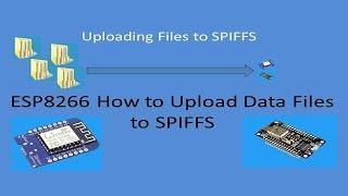 Tech Note 038 - ESP8266 How to Upload Files to SPIFFS