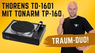 Thorens TD 1600 / TD 1601 mit Tonarm TP 160 – ein Traum-Duo