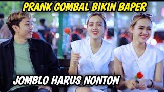 PRANK GOMBAL SUMPAH BIKIN BAPER BANGET