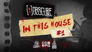 OBSCURE | In This House: La Casa Grigia [Speciale Halloween 01]