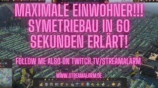 Anno 1800 - Symetriebau! Maximale Einwohner! Einfach erklärt von Streamalarm - ohne Pädagogentalk!