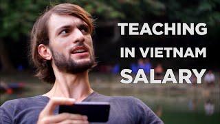 Teaching English In Vietnam Salary And Expenses (Earned $1900 / month; Expenses $584)