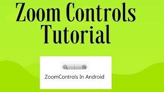zoom control in android example