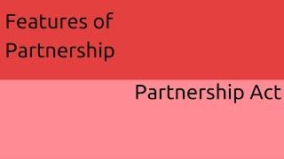 What are Features of Partnership | General Nature of Partnership | CA CPT | CS & CMA Foundation