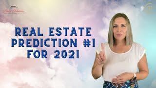 Real Estate Prediction #1 for 2021