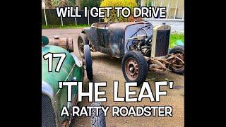 'The Leaf'  a ratty roadster, part seventeen with wheels day report