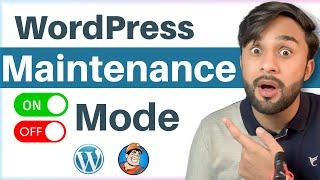 How To Put Your WordPress Site In Maintenance Mode