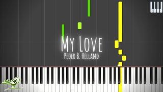 My Love - Peder B. Helland [Relaxing Piano Tutorial with Synthesia]